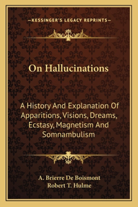 On Hallucinations