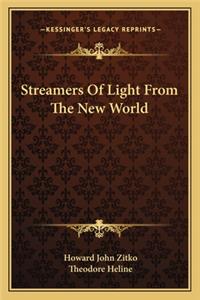 Streamers Of Light From The New World