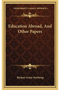 Education Abroad, and Other Papers
