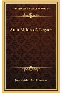 Aunt Mildred's Legacy