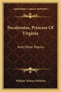 Pocahontas, Princess Of Virginia