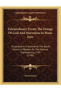 Extraordinary Events The Doings Of God And Marvelous In Pious Eyes