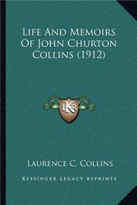 Life And Memoirs Of John Churton Collins (1912)