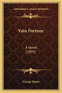 Vain Fortune