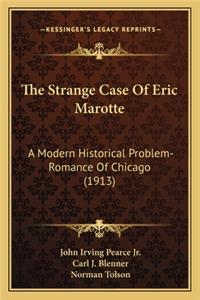 Strange Case of Eric Marotte