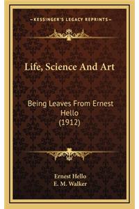 Life, Science and Art