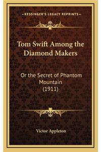 Tom Swift Among the Diamond Makers