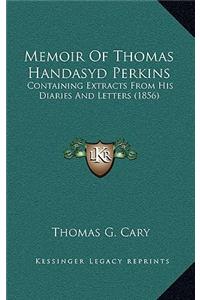Memoir of Thomas Handasyd Perkins
