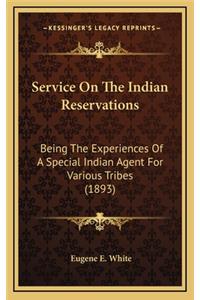 Service on the Indian Reservations