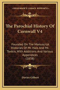 The Parochial History Of Cornwall V4