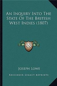 An Inquiry Into The State Of The British West Indies (1807)