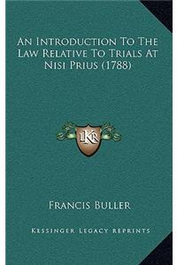 An Introduction to the Law Relative to Trials at Nisi Prius (1788)