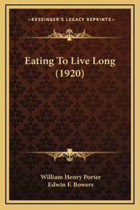 Eating To Live Long (1920)