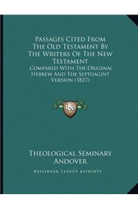 Passages Cited From The Old Testament By The Writers Of The New Testament