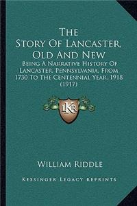 The Story Of Lancaster, Old And New