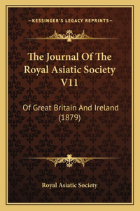 The Journal Of The Royal Asiatic Society V11
