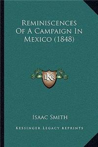 Reminiscences Of A Campaign In Mexico (1848)