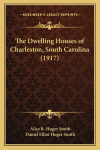 Dwelling Houses of Charleston, South Carolina (1917)