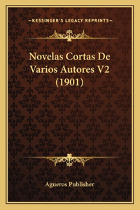 Novelas Cortas De Varios Autores V2 (1901)