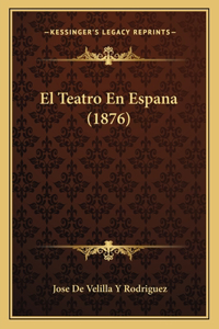 Teatro En Espana (1876)