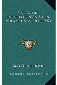 Eine Antike Instruktion an Einen Verwaltungschef (1907)