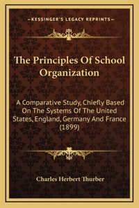 The Principles Of School Organization