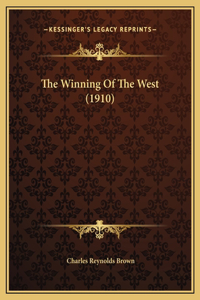 The Winning Of The West (1910)