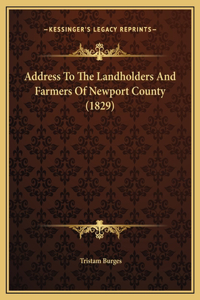 Address To The Landholders And Farmers Of Newport County (1829)