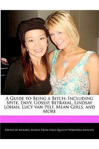 A Guide to Being a Bitch