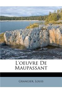L'oeuvre De Maupassant