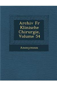 Archiv Fur Klinische Chirurgie, Volume 54