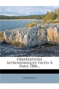 Observations Astronomiques Faites À Paris 1806...