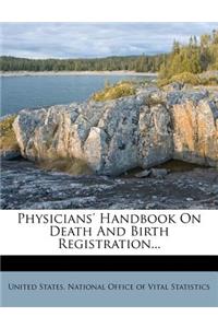 Physicians' Handbook on Death and Birth Registration...