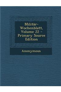 Militar-Wochenblatt, Volume 22