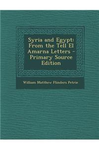 Syria and Egypt: From the Tell El Amarna Letters