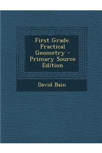 First Grade. Practical Geometry