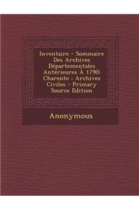 Inventaire - Sommaire Des Archives Departementales Anterieures a 1790