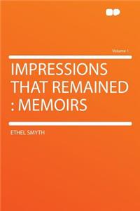 Impressions That Remained