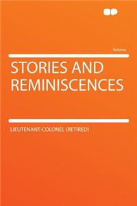 Stories and Reminiscences