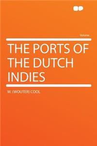 The Ports of the Dutch Indies