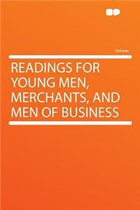 Readings for Young Men, Merchants, and Men of Business