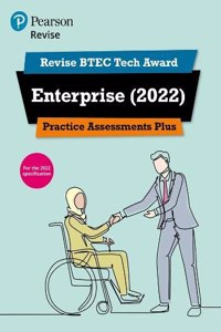 Pearson REVISE BTEC Tech Award Enterprise 2022 Practice Assessments Plus - 2025 and 2026 exams and assessments