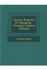 Lloyd's Register of Shipping - Primary Source Edition
