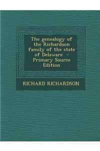 The Genealogy of the Richardson Family of the State of Delaware