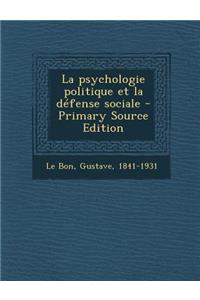 La psychologie politique et la défense sociale