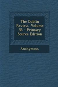 The Dublin Review, Volume 56