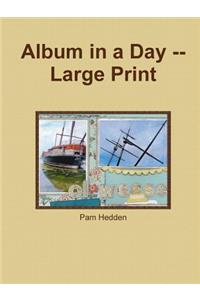 Album in a Day -- Large Print