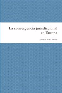 convergencia jurisdiccional en Europa