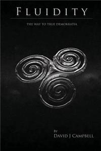 Fluidity - the Way to True Demokratia