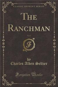The Ranchman, Vol. 5 (Classic Reprint)